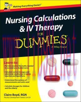 [AME]Nursing Calculations and IV Therapy For Dummies