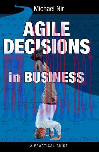[FOX-Ebook]Agile Decisions: Driving Effective Agile Decisions in Business, 2nd Edition