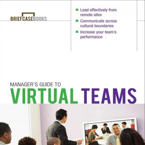 Manager's Guide to Virtual Teams (Briefcase Books)