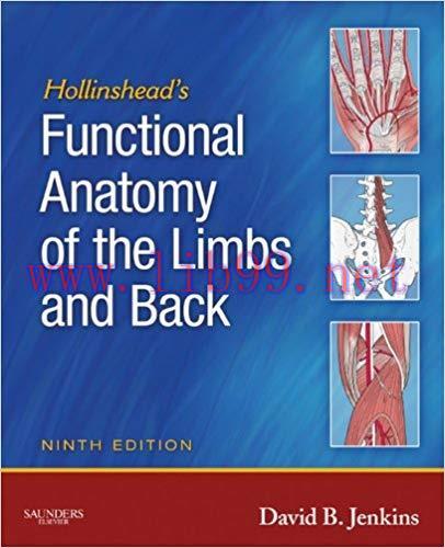 (PDF)Hollinshead’s Functional Anatomy of the Limbs and Back – E-Book 9th Edition