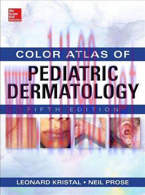 [AME]Weinberg’s Color Atlas of Pediatric Dermatology, Fifth Edition (ORIGINAL PDF from_ Publish...