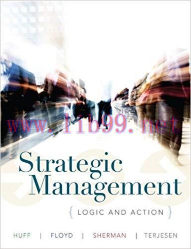 (PDF)Strategic Management: Logic and Action 1st Edition
