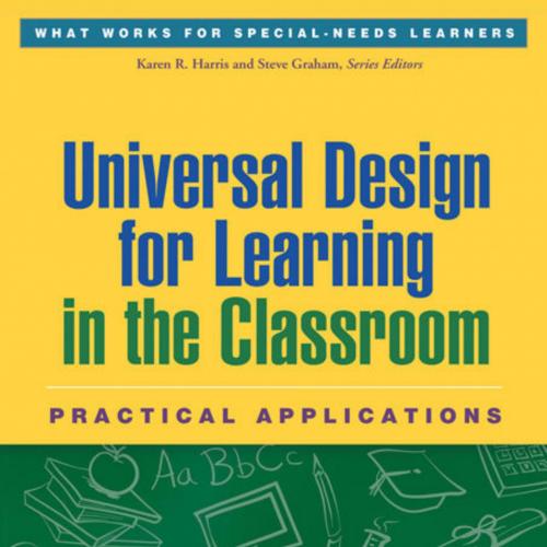 Universal Design for Learning in the Classroom Practical Applications - Tracey E. Hall, Anne Me...
