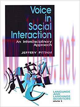 Voice in Social Interaction: An Interdisciplinary Approach (Language and Language Behavior Book...