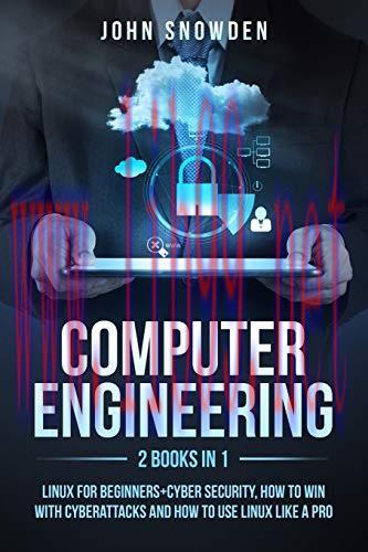 [FOX-Ebook]Computer Engineering: 2 books in 1: Linux for Beginners+Cyber Security, How to Win w...