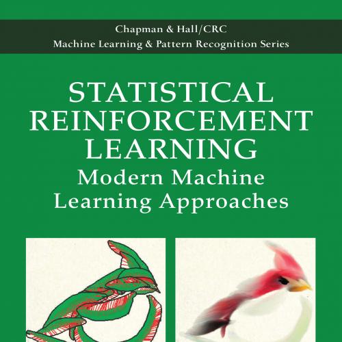Statistical Reinforcement Learning Modern Machine Learning Approaches