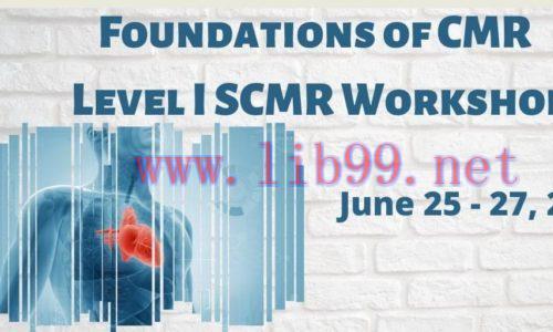 [AME]Foundations Of CMR – Level I SCMR Workshop 2020 (CME VIDEOS)