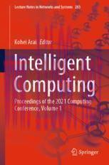 [PDF]Intelligent Computing: Proceedings of the 2021 Computing Conference, Volume 1