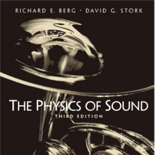 Physics of Sound, 3rd Edition by Richard E Berg, David G Stork, The