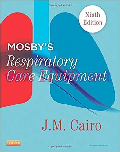 [PDF]Mosby’s Respiratory Care Equipment, 9th Edition