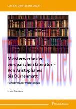 [PDF]Meisterwerke der europäischen Literatur – Von Aristophanes bis Dürrenmatt: Hannoveraner Vo...