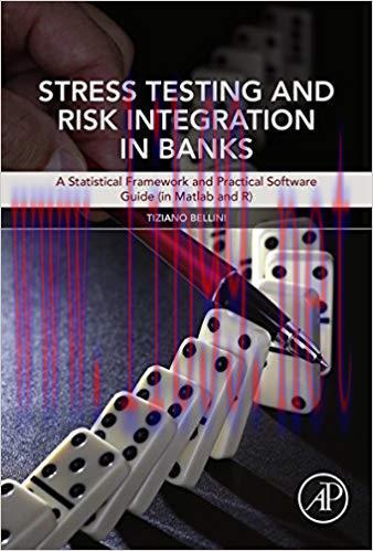 Stress Testing and Risk Integration in Banks: A Statistical Framework and Practical Software Gu...