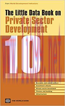 (PDF)The Little Data Book on Private Sector Development 2010 (World Development Indicators)
