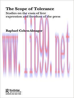 The Scope of Tolerance: Studies on the Costs of Free Expression and Freedom of the Press (Extre...