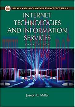 Internet Technologies and Information Services, 2nd Edition (Library and Information Science Te...