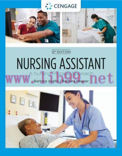 [AME]Nursing Assistant: A Nursing Process Approach, 12th Edition (MindTap Course List) (Origina...