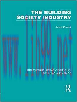 (PDF)Building Society Industry (RLE Banking & Finance) (Routledge Library Editions: Banking & F...