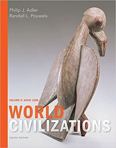 World Civilizations Volume II Since 1500 8th Edition