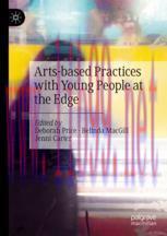 [PDF]Arts-based Practices with Young People at the Edge