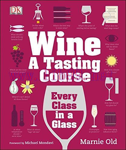 [FOX-Ebook]Wine: A Tasting Course: Every Class in a Glass