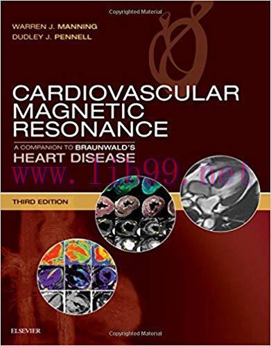 [PDF]Cardiovascular Magnetic Resonance: A Companion to Braunwald’s Heart Disease, 3e