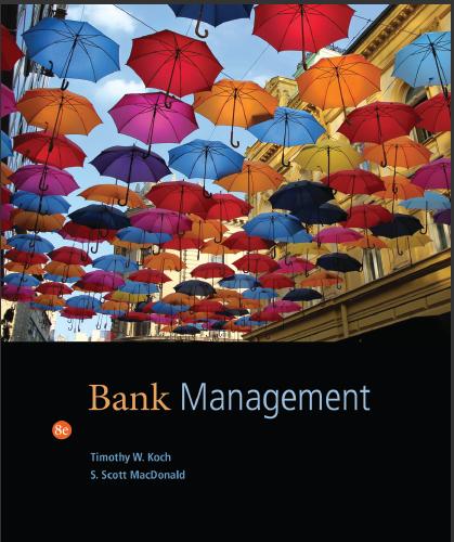 (Solution Manual)Bank Management 8th Edition Timothy W. Koch; S. Scott MacDonald.zip