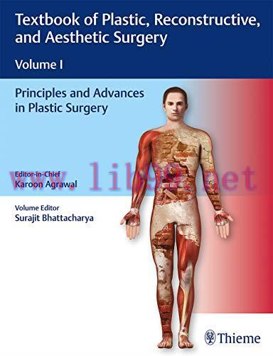 [AME]Textbook of Plastic, Reconstructive, and Aesthetic Surgery: Volume I: Principles and Advan...