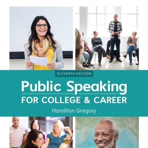 Public Speaking for College and Career 11th Edition by Hamilton Gregory - Wei Zhi
