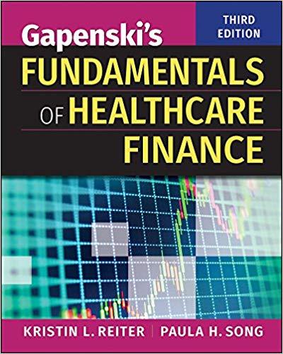 Gapenski’s Fundamentals of Healthcare Finance, Third Edition