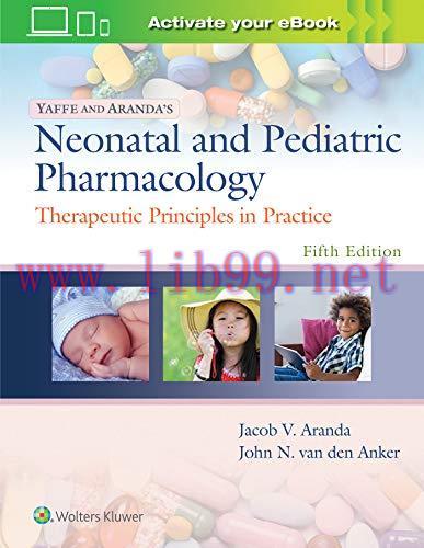 [AME]Yaffe and Aranda's Neonatal and Pediatric Pharmacology: Therapeutic Principles in Practice...