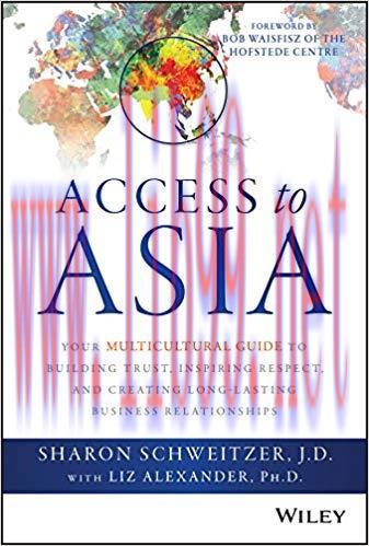 Access to Asia: Your Multicultural Guide to Building Trust, Inspiring Respect, and Creating Lon...