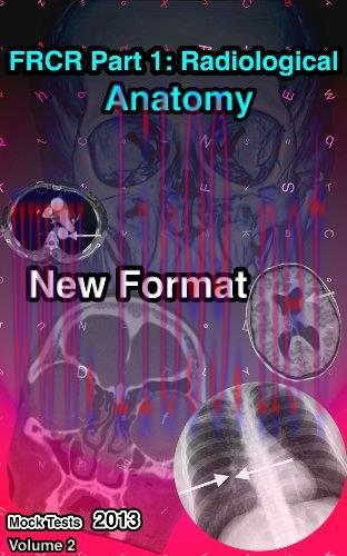 [AME]FRCR Part 1: Radiological Anatomy New Format (Mock Tests 2013) – Volume 2 (EPUB)