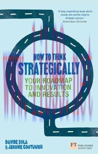(PDF)How to Think Strategically: Strategy – Your Roadmap to Innovation and Results (Financial T...