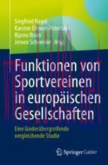 [PDF]Funktionen von Sportvereinen in europäischen Gesellschaften: Eine länderübergreifende verg...