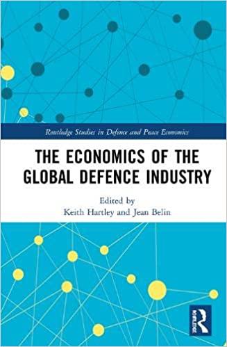 (PDF)The Economics of the Global Defence Industry (Routledge Studies in Defence and Peace Econo...