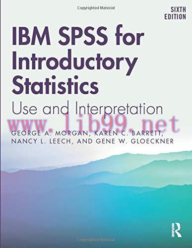 [FOX-Ebook]IBM SPSS for Introductory Statistics: Use and Interpretation, 6th Edition