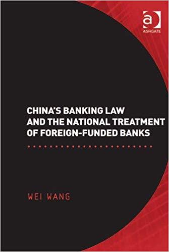 (PDF)China’s Banking Law and the National Treatment of Foreign-Funded Banks 1st Edition