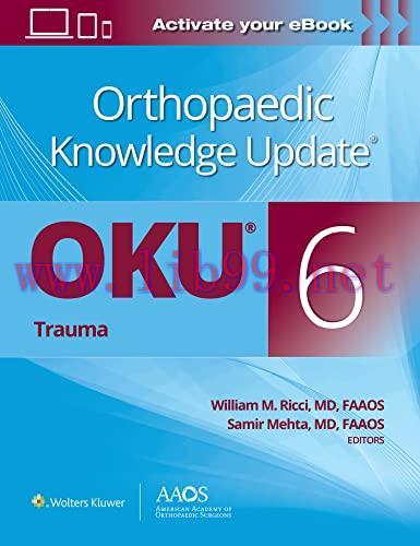 [AME]Orthopaedic Knowledge Update_®: Trauma 6 (AAOS - American Academy of Orthopaedic Surgeons)...