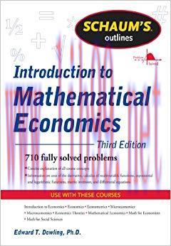 Schaum’s Outline of Introduction to Mathematical Economics, 3rd Edition (Schaum’s Outlines) 3rd...