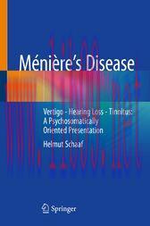 [AME]Ménière’s Disease : Vertigo - Hearing Loss - Tinnitus: A Psychosomatically Oriented Presen...