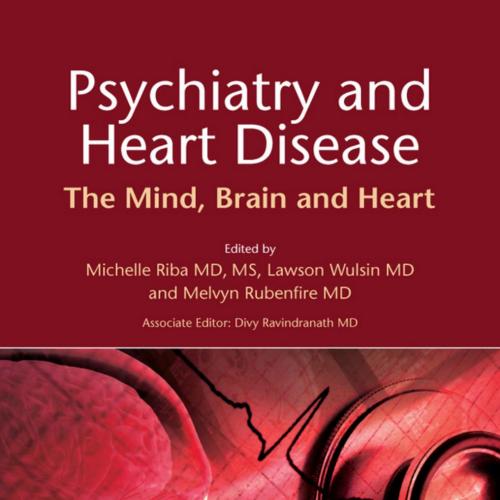 Psychiatry and Heart Disease The Mind, Brain and Heart_nodrm