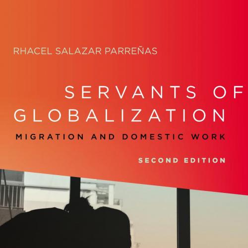 Servants of Globalization Migration and Domestic Work - Wei Zhi