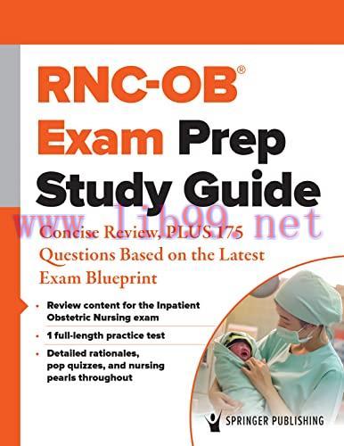 [AME]RNC-OB® Exam Prep Study Guide: Concise Review, PLUS 175 Questions Based on the Latest Exam...