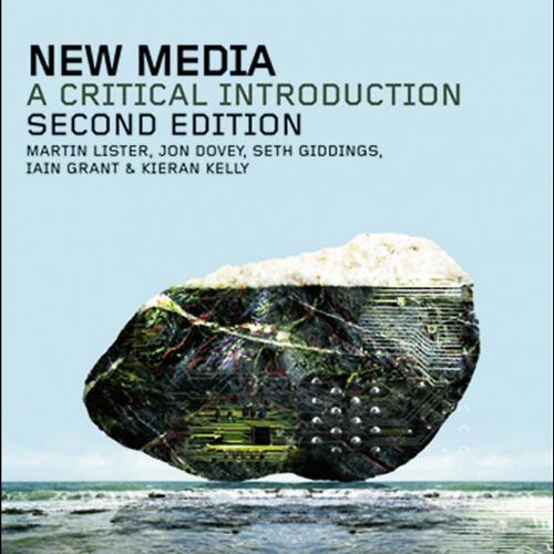 New Media_ a Critical Introduction, 2nd Second Edition - Martin Lister, Jon Dovey, Seth Gidding...
