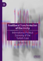 [PDF]Neoliberal Transformation of Electricity: International Political Economy of the Turkish C...