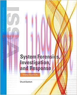 System Forensics, Investigation, and Response (Information Systems Security & Assurance) 3rd Ed...