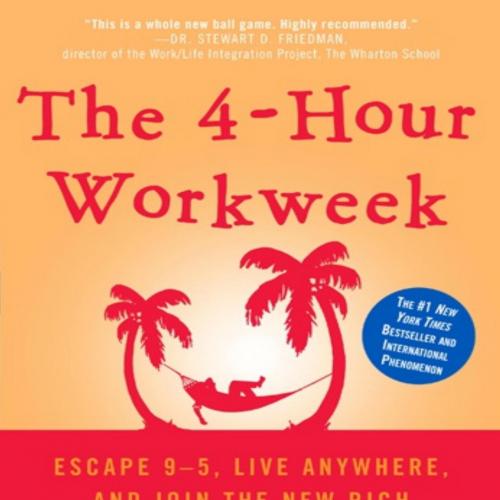 4-hour Workweek, Expanded and Updated, The