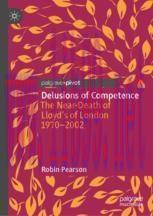 [PDF]Delusions of Competence: The Near-Death of Lloyd’s of London 1970--2002
