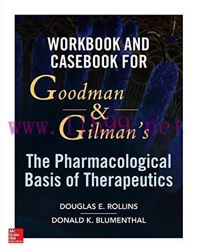 [AME]Workbook and Casebook for Goodman and Gilman's The Pharmacological Basis of Therapeutics (...