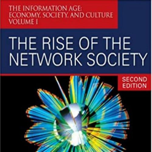Rise of the Network Society, With a New Preface 2nd Edition, The